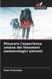bokomslag Misurare l'esperienza umana dei fenomeni meteorologici estremi
