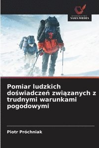 bokomslag Pomiar ludzkich do?wiadcze? zwi?zanych z trudnymi warunkami pogodowymi