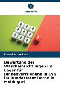 bokomslag Bewertung der Wascheinrichtungen im Lager für Binnenvertriebene in Eyn im Bundesstaat Borno in Maiduguri