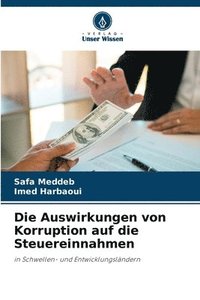 bokomslag Die Auswirkungen von Korruption auf die Steuereinnahmen