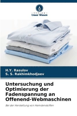 bokomslag Untersuchung und Optimierung der Fadenspannung an Offenend-Webmaschinen