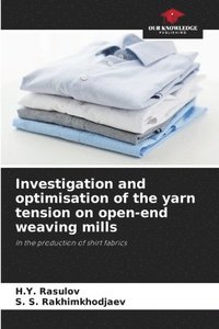 bokomslag Investigation and optimisation of the yarn tension on open-end weaving mills