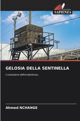 Gelosia Della Sentinella 1