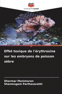 bokomslag Effet toxique de l'érythrosine sur les embryons de poisson zèbre