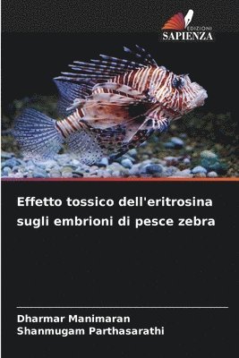 bokomslag Effetto tossico dell'eritrosina sugli embrioni di pesce zebra