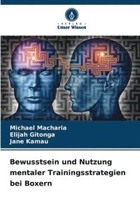 bokomslag Bewusstsein und Nutzung mentaler Trainingsstrategien bei Boxern