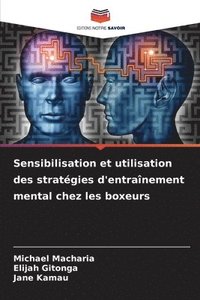 bokomslag Sensibilisation et utilisation des stratégies d'entraînement mental chez les boxeurs