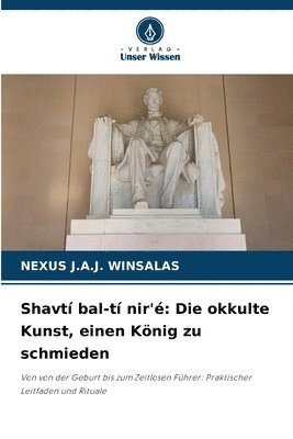 Shavtí bal-tí nir'é: Die okkulte Kunst, einen König zu schmieden 1