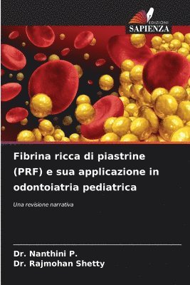 bokomslag Fibrina ricca di piastrine (PRF) e sua applicazione in odontoiatria pediatrica