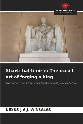 bokomslag Shavtí bal-tí nir'é: The occult art of forging a king