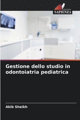 bokomslag Gestione dello studio in odontoiatria pediatrica