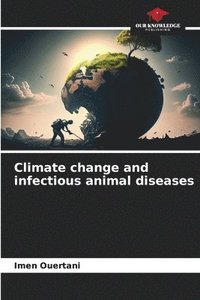 bokomslag Climate change and infectious animal diseases