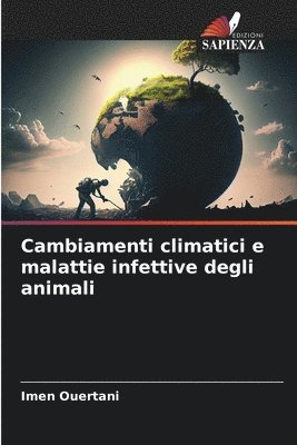 bokomslag Cambiamenti climatici e malattie infettive degli animali