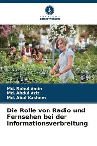 bokomslag Die Rolle von Radio und Fernsehen bei der Informationsverbreitung