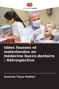 bokomslag Ides fausses et malentendus en mdecine bucco-dentaire