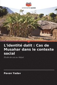 bokomslag L'identité dalit: Cas de Musahar dans le contexte social