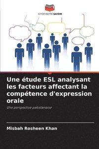 bokomslag Une tude ESL analysant les facteurs affectant la comptence d'expression orale