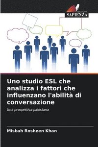 bokomslag Uno studio ESL che analizza i fattori che influenzano l'abilit di conversazione