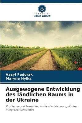 Ausgewogene Entwicklung des ländlichen Raums in der Ukraine 1