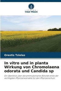 bokomslag In vitro und in planta Wirkung von Chromolaena odorata und Candida sp