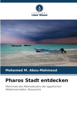 Pharos Stadt entdecken 1