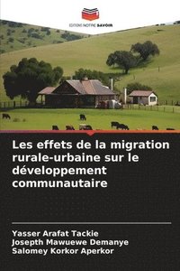 bokomslag Les effets de la migration rurale-urbaine sur le dveloppement communautaire