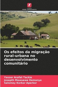 bokomslag Os efeitos da migração rural-urbana no desenvolvimento comunitário