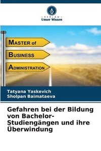 bokomslag Gefahren bei der Bildung von Bachelor-Studiengngen und ihre berwindung