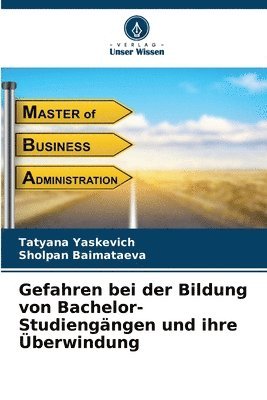 bokomslag Gefahren bei der Bildung von Bachelor-Studiengängen und ihre Überwindung