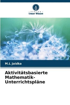 M L Jaidka, M. L. Jaidka, M.L Jaidka - Aktivitätsbasierte Mathematik-Unterrichtspläne, Häftad