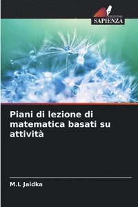 bokomslag Piani di lezione di matematica basati su attivit