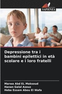 bokomslag Depressione tra i bambini epilettici in et scolare e i loro fratelli