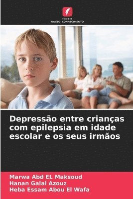 bokomslag Depresso entre crianas com epilepsia em idade escolar e os seus irmos