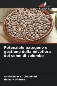 bokomslag Potenziale patogeno e gestione della micoflora del seme di colombo