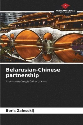 bokomslag Belarusian-Chinese partnership