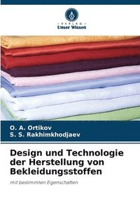 bokomslag Design und Technologie der Herstellung von Bekleidungsstoffen