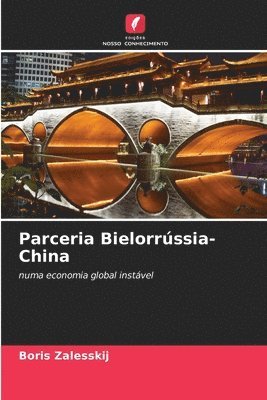 bokomslag Parceria Bielorrússia-China