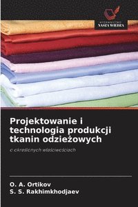 bokomslag Projektowanie i technologia produkcji tkanin odzie&#380;owych