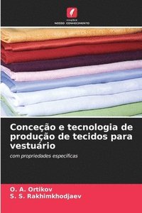 bokomslag Conceção e tecnologia de produção de tecidos para vestuário