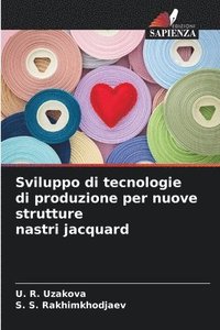 bokomslag Sviluppo di tecnologie di produzione per nuove strutture nastri jacquard