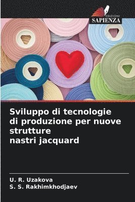 Sviluppo di tecnologie di produzione per nuove strutture nastri jacquard 1