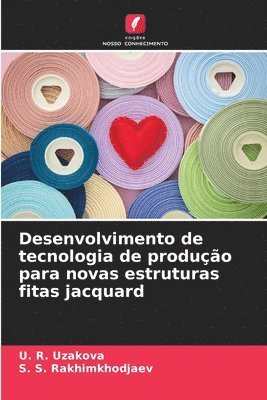 Desenvolvimento de tecnologia de produção para novas estruturas fitas jacquard 1