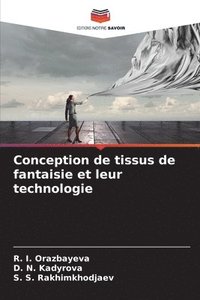 bokomslag Conception de tissus de fantaisie et leur technologie