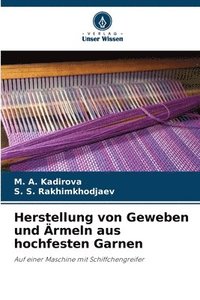 bokomslag Herstellung von Geweben und Ärmeln aus hochfesten Garnen