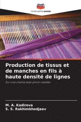 bokomslag Production de tissus et de manches en fils à haute densité de lignes