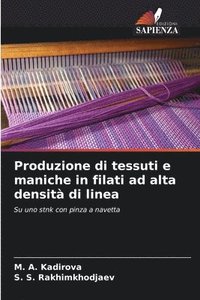 bokomslag Produzione di tessuti e maniche in filati ad alta densit di linea