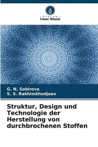 bokomslag Struktur, Design und Technologie der Herstellung von durchbrochenen Stoffen