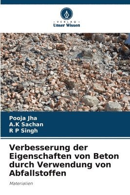 Verbesserung der Eigenschaften von Beton durch Verwendung von Abfallstoffen 1