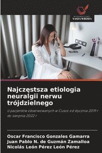 bokomslag Najcz&#281;stsza etiologia neuralgii nerwu trjdzielnego