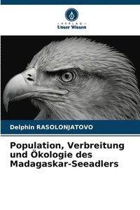 bokomslag Population, Verbreitung und Ökologie des Madagaskar-Seeadlers